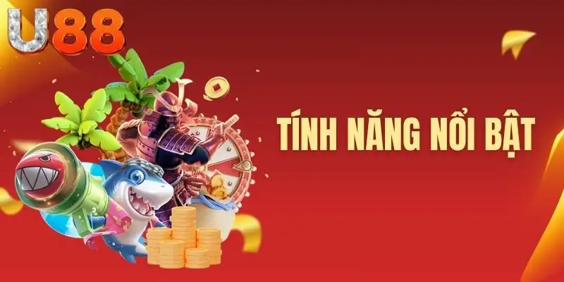 Tính năng nổi bật
